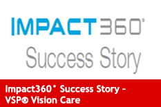 Impact360 Success Story - VSP Vision Care